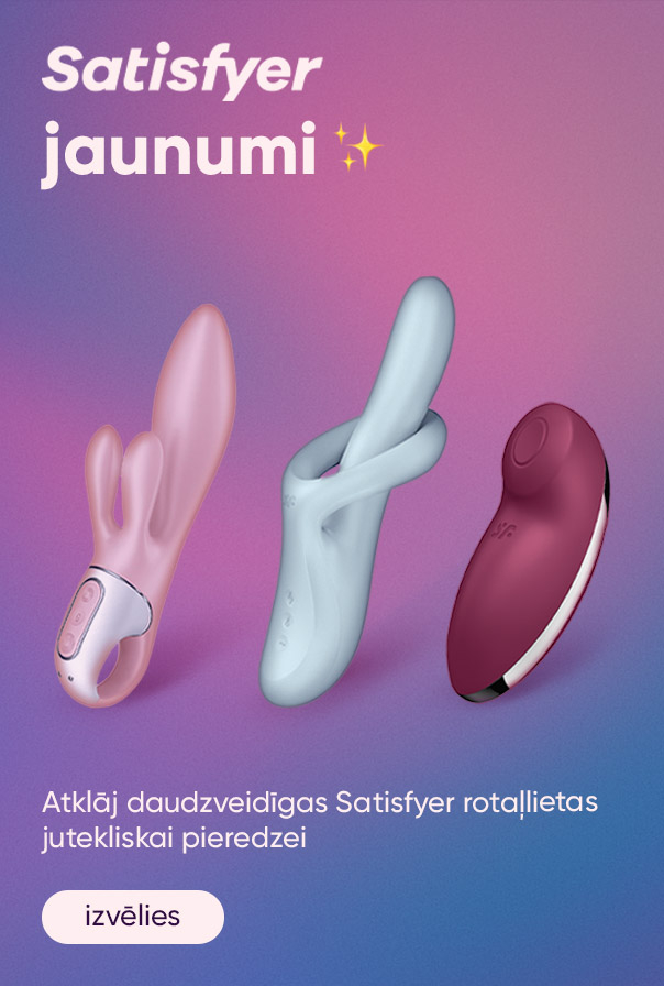 Atklāj daudzveidīgas Satisfyer rotaļlietas
jutekliskai pieredzei