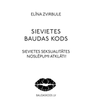 Elīna Zvirbule. Sievietes baudas kods