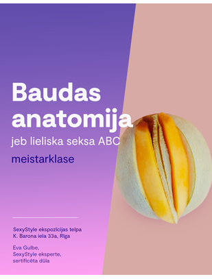 SexyStyle meistarklase "Baudas anatomija jeb lieliska seksa ABC" 15.02.2023.