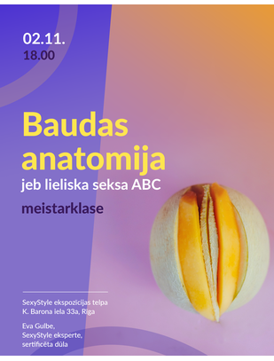 SexyStyle meistarklase "Baudas anatomija jeb lieliska seksa ABC" – 02.11.2022.