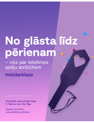 SexyStyle meistarklase "No glāsta līdz pērienam – viss par ietekmes spēļu atribūtiem" 25.10.2023.