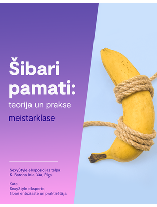 SexyStyle meistarklase "Šibari pamati: teorija un prakse"