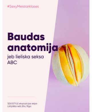 SEXYSTYLE meistarklase "Baudas anatomija" - 30.05. plkst. 18.00 – 1 personai